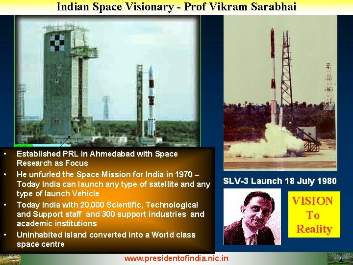 Indian Space Visionary - Prof Vikram Sarabhai • • Established PRL in Ahmedabad with Indian Space Visionary - Prof Vikram Sarabhai • • Established PRL in Ahmedabad with