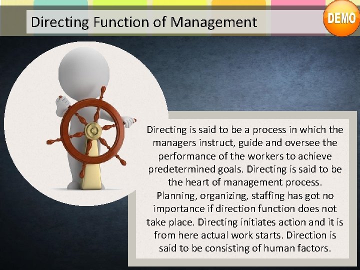 Directing Function of Management Directing is said to be a process in which the