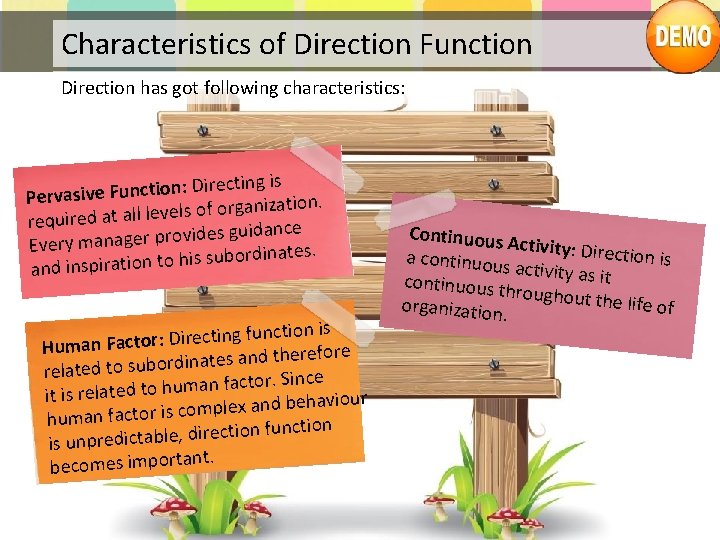 Characteristics of Direction Function Direction has got following characteristics: cting is e ir D