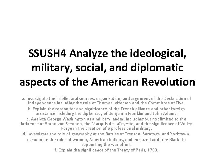SSUSH 4 Analyze the ideological, military, social, and diplomatic aspects of the American Revolution