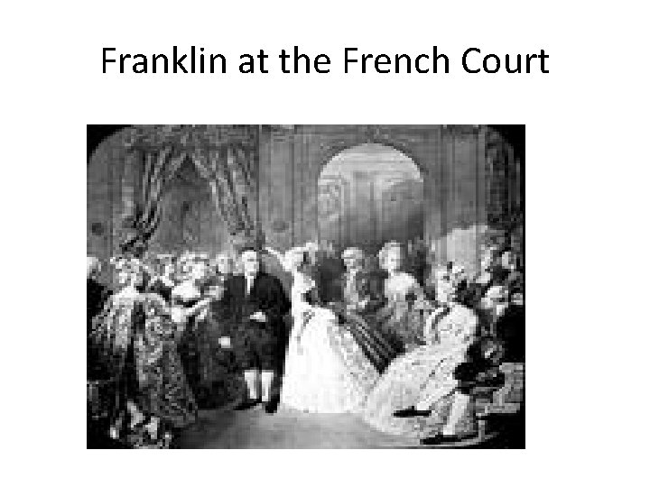 Franklin at the French Court 