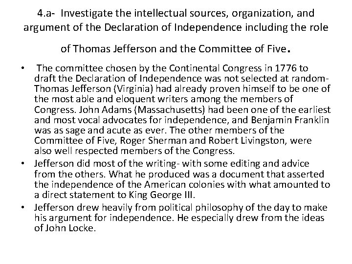 4. a- Investigate the intellectual sources, organization, and argument of the Declaration of Independence