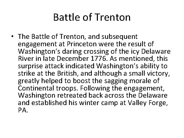 Battle of Trenton • The Battle of Trenton, and subsequent engagement at Princeton were