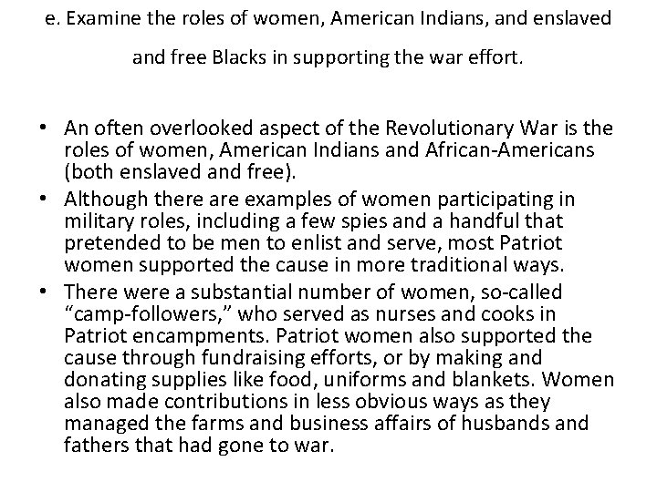 e. Examine the roles of women, American Indians, and enslaved and free Blacks in