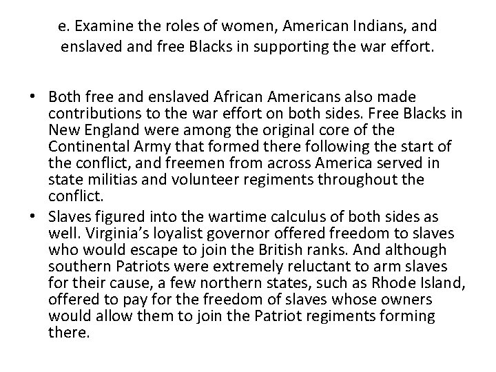 e. Examine the roles of women, American Indians, and enslaved and free Blacks in