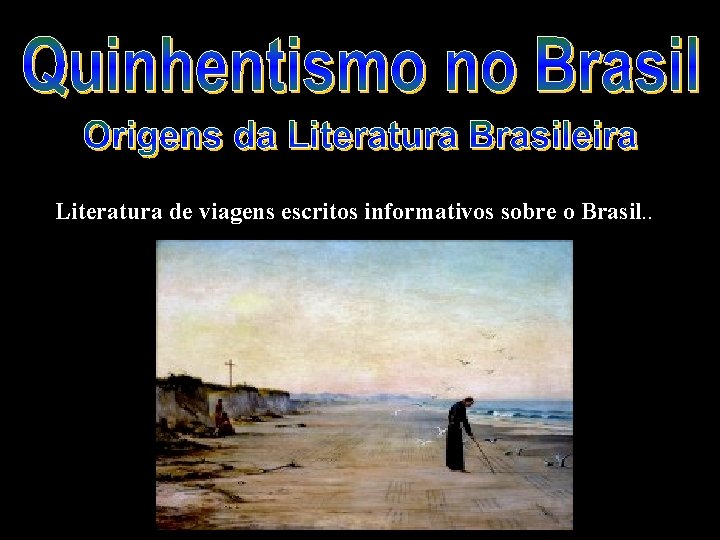 Literatura de viagens escritos informativos sobre o Brasil. . 