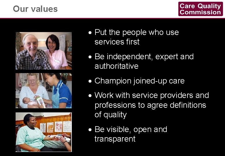 Our values · Put the people who use services first · Be independent, expert