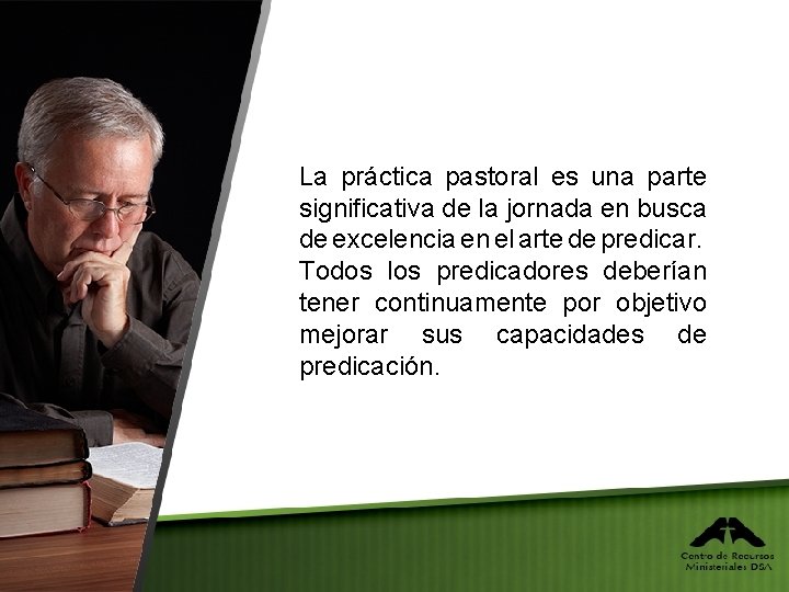 La práctica pastoral es una parte significativa de la jornada en busca de excelencia