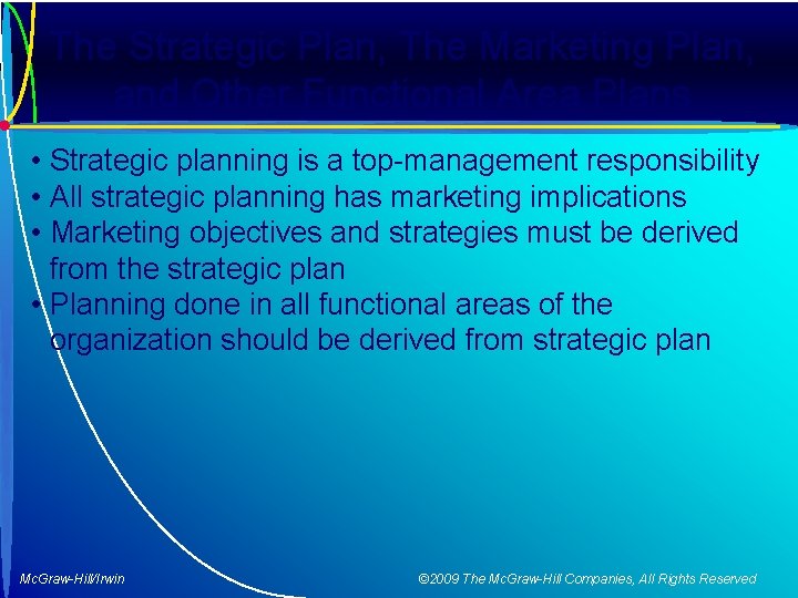 The Strategic Plan, The Marketing Plan, and Other Functional Area Plans • Strategic planning