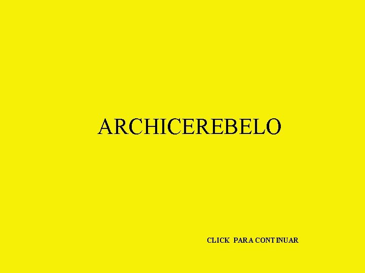 ARCHICEREBELO CLICK PARA CONTINUAR 