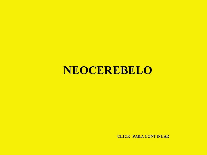 NEOCEREBELO CLICK PARA CONTINUAR 