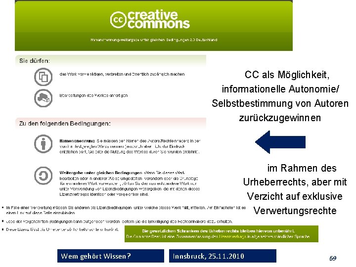 CC als Möglichkeit, informationelle Autonomie/ Selbstbestimmung von Autoren zurückzugewinnen im Rahmen des Urheberrechts, aber CC als Möglichkeit, informationelle Autonomie/ Selbstbestimmung von Autoren zurückzugewinnen im Rahmen des Urheberrechts, aber