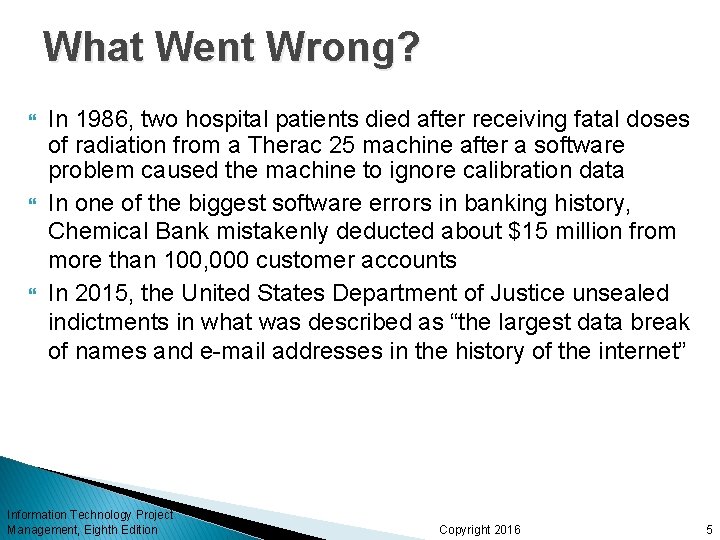 What Went Wrong? In 1986, two hospital patients died after receiving fatal doses of
