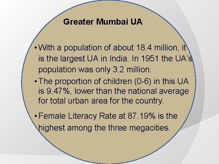 Greater Mumbai UA • With a population of about 18. 4 million, it is Greater Mumbai UA • With a population of about 18. 4 million, it is