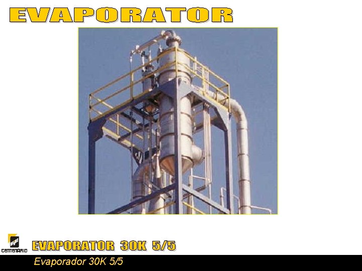 Evaporador 30 K 5/5 