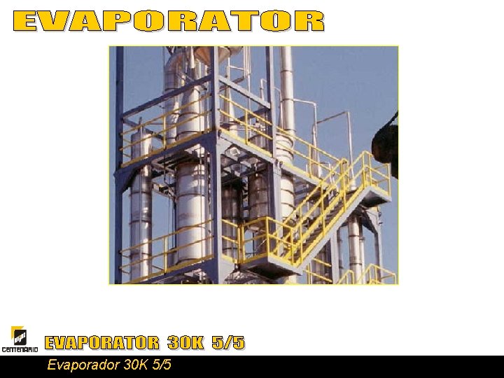 Evaporador 30 K 5/5 
