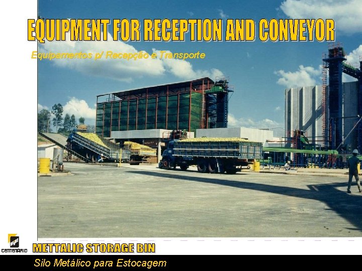 Equipamentos p/ Recepção e Transporte Silo Metálico para Estocagem 