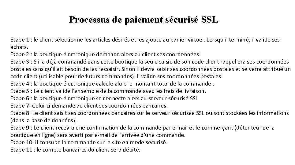 Processus de paiement sécurisé SSL Etape 1 : le client sélectionne les articles désirés