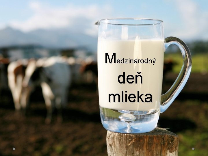  Medzinárodný deň mlieka 