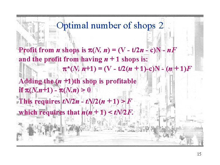 Optimal number of shops 2 Profit from n shops is p(N, n) = (V