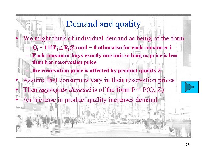 Demand quality • We might think of individual demand as being of the form