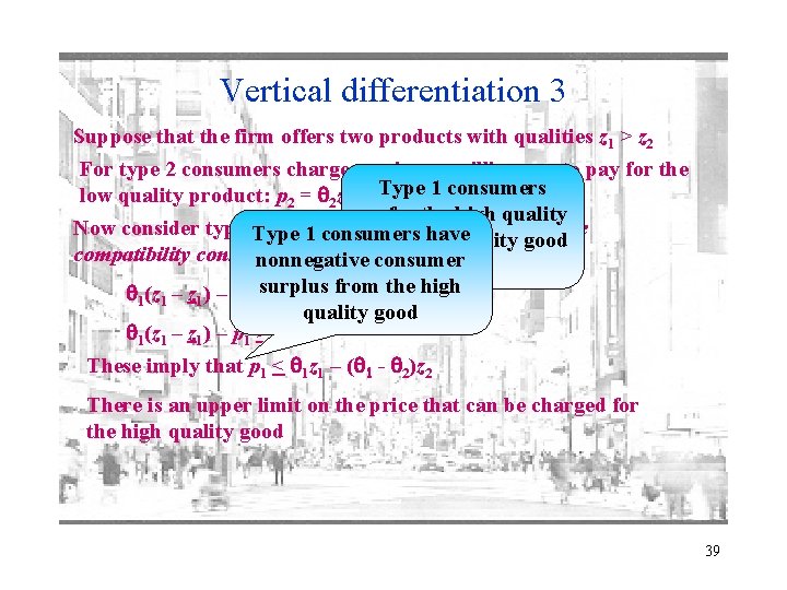 Vertical differentiation 3 Suppose that the firm offers two products with qualities z 1