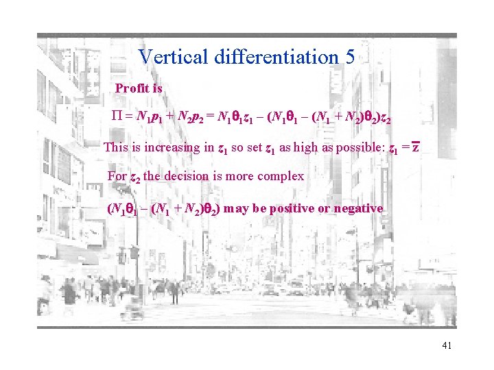 Vertical differentiation 5 Profit is P = N 1 p 1 + N 2