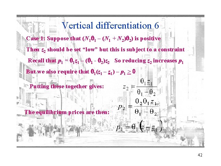 Vertical differentiation 6 Case 1: Suppose that (N 1 1 – (N 1 +