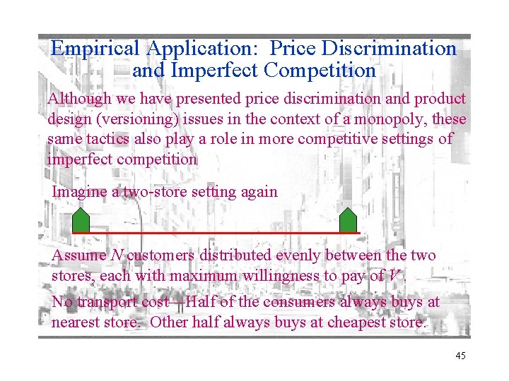 Empirical Application: Price Discrimination and Imperfect Competition Although we have presented price discrimination and