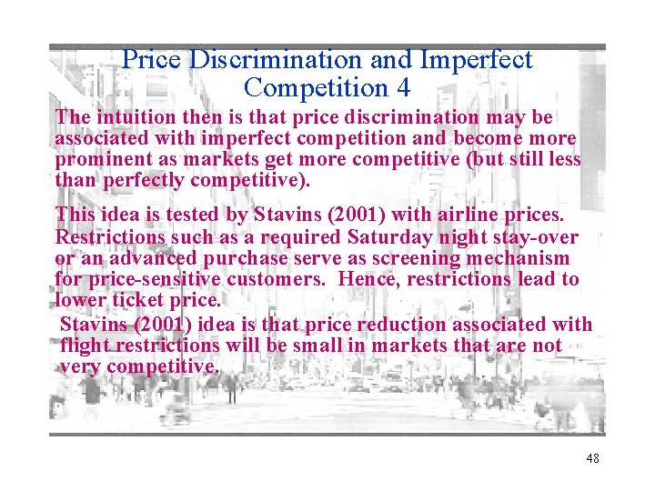 Price Discrimination and Imperfect Competition 4 The intuition then is that price discrimination may