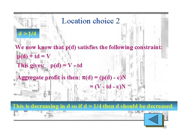 Location choice 2 d > 1/4 We now know that p(d) satisfies the following