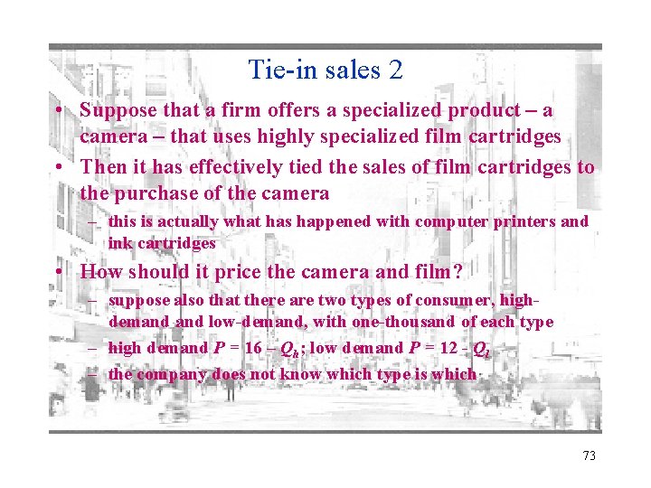 Tie-in sales 2 • Suppose that a firm offers a specialized product – a