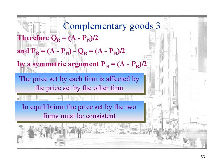 Complementary goods 3 Therefore QB = (A - PN)/2 and PB = (A -