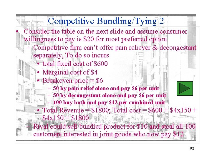 Competitive Bundling/Tying 2 • Consider the table on the next slide and assume consumer