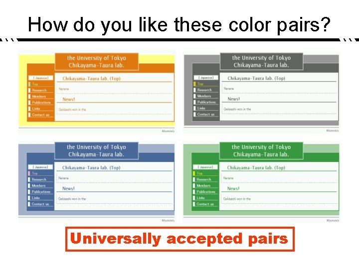 How do you like these color pairs? Universally accepted pairs 