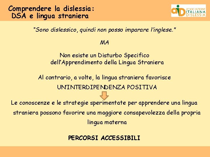 Comprendere la dislessia: DSA e lingua straniera “Sono dislessico, quindi non posso imparare l’inglese.