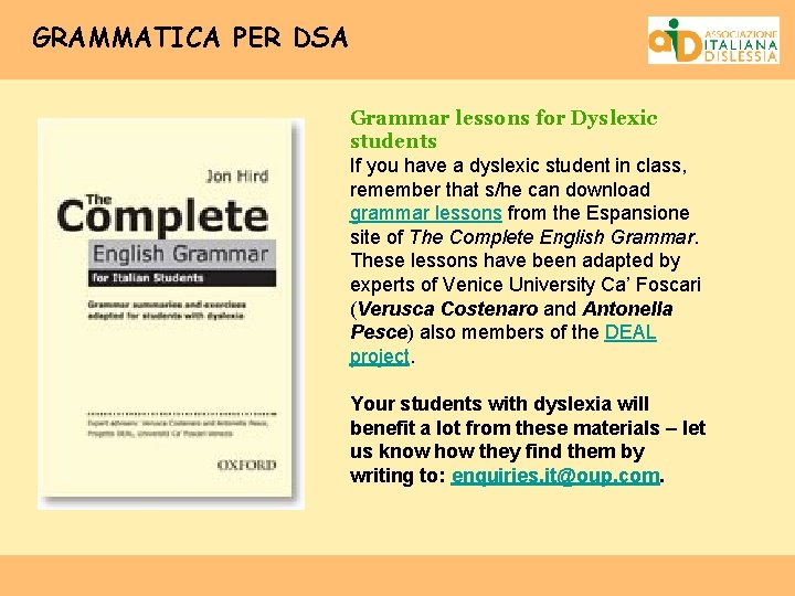 GRAMMATICA PER DSA Grammar lessons for Dyslexic students If you have a dyslexic student