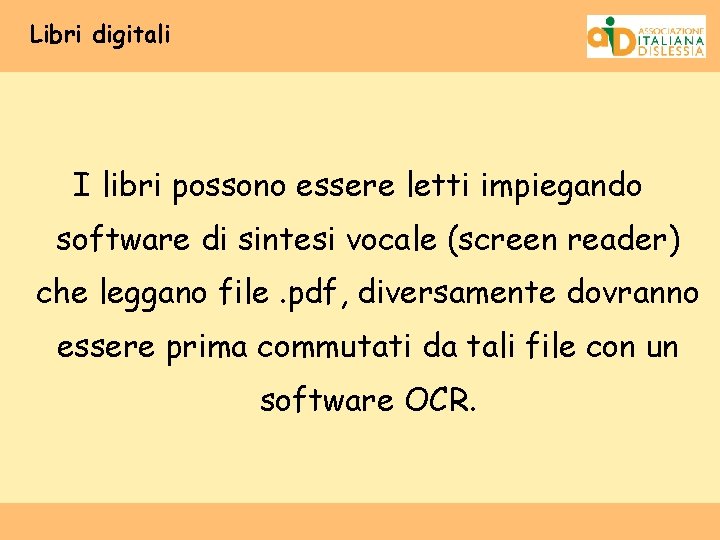 Libri digitali I libri possono essere letti impiegando software di sintesi vocale (screen reader)