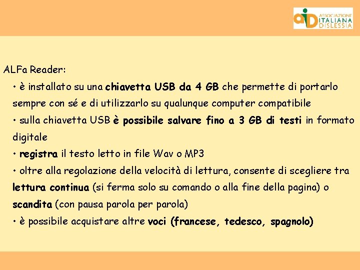 ALFa Reader: • è installato su una chiavetta USB da 4 GB che permette