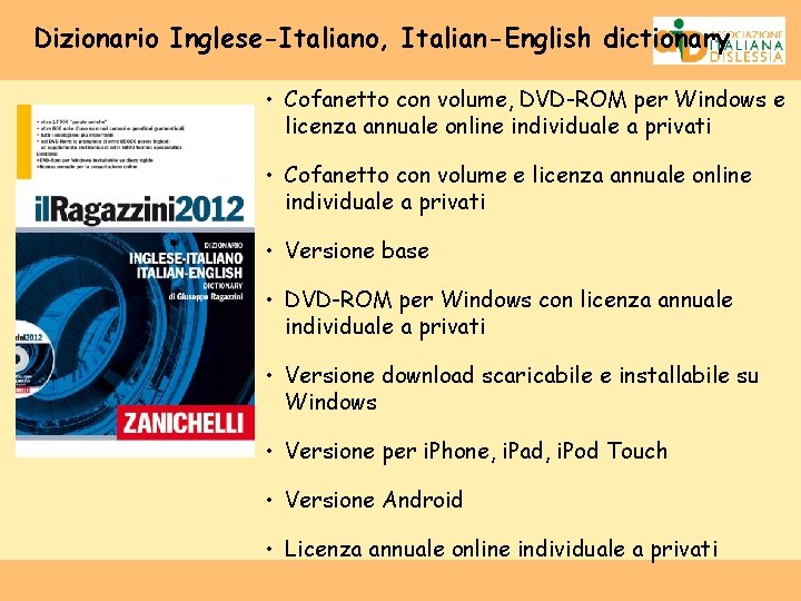 Dizionario Inglese-Italiano, Italian-English dictionary • Cofanetto con volume, DVD-ROM per Windows e licenza annuale