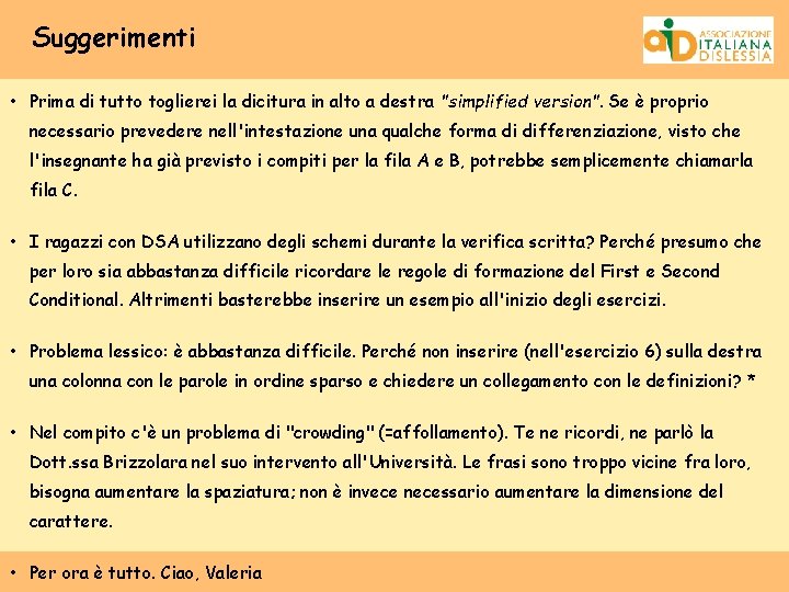 Suggerimenti • Prima di tutto toglierei la dicitura in alto a destra "simplified version".