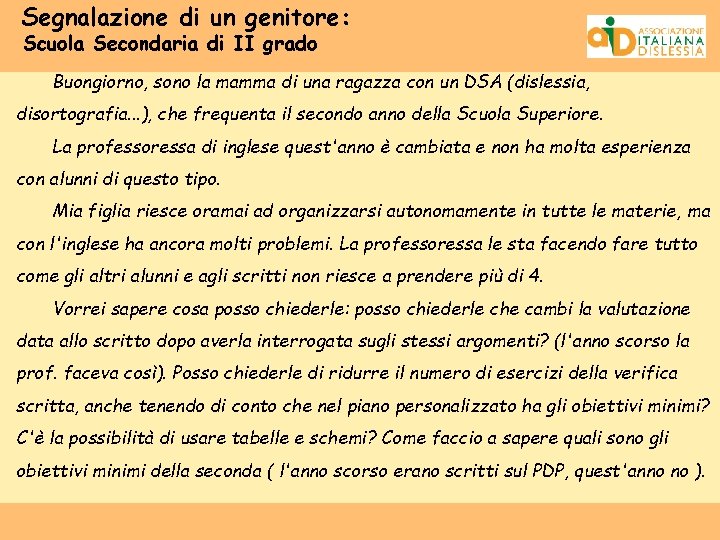 Segnalazione di un genitore: Scuola Secondaria di II grado Buongiorno, sono la mamma di