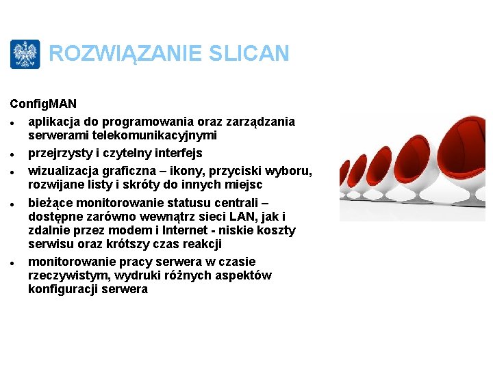 ROZWIĄZANIE SLICAN Config. MAN aplikacja do programowania oraz zarządzania serwerami telekomunikacyjnymi przejrzysty i czytelny