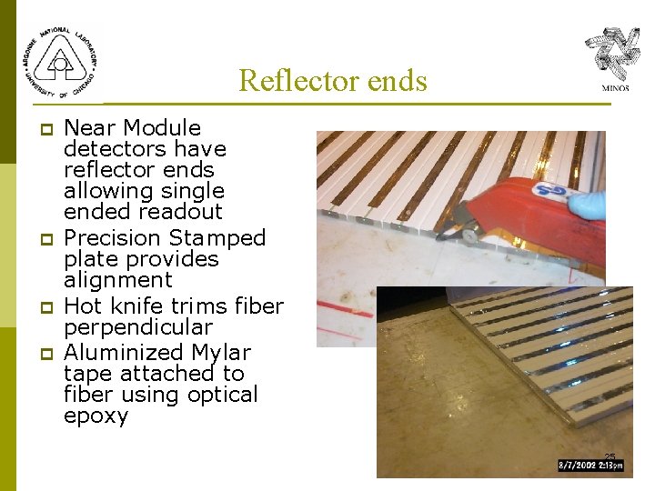 Reflector ends p p Near Module detectors have reflector ends allowing single ended readout Reflector ends p p Near Module detectors have reflector ends allowing single ended readout