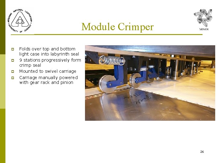 Module Crimper p p Folds over top and bottom light case into labyrinth seal Module Crimper p p Folds over top and bottom light case into labyrinth seal