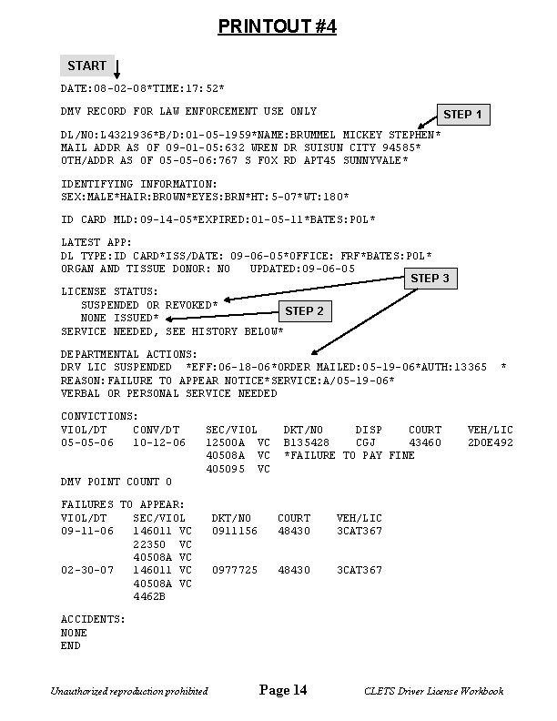 PRINTOUT #4 START DATE: 08 -02 -08*TIME: 17: 52* DMV RECORD FOR LAW ENFORCEMENT