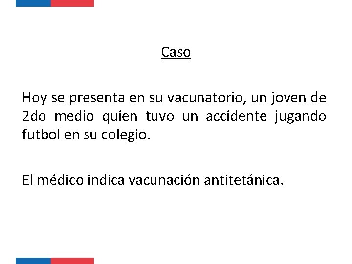 Caso Hoy se presenta en su vacunatorio, un joven de 2 do medio quien