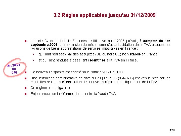 3. 2 Règles applicables jusqu’au 31/12/2009 < Art 283 -1 du < CGI L’article 3. 2 Règles applicables jusqu’au 31/12/2009 < Art 283 -1 du < CGI L’article