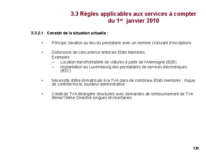 3. 3 Règles applicables aux services à compter du 1 er janvier 2010 3. 3. 3 Règles applicables aux services à compter du 1 er janvier 2010 3.
