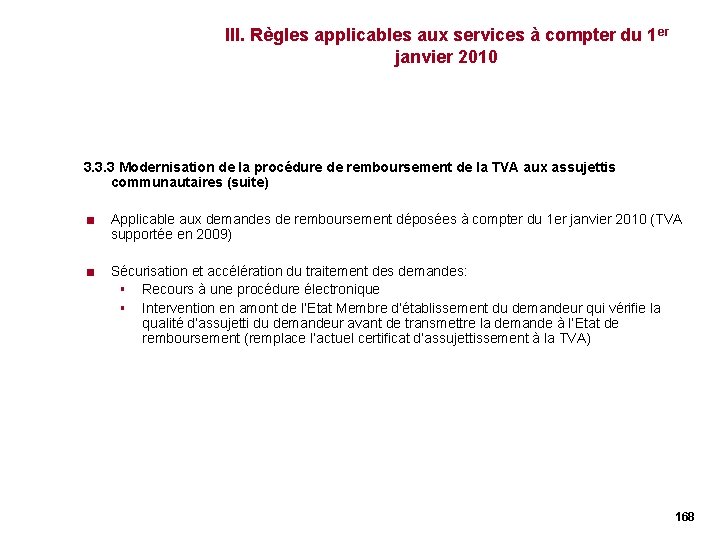 III. Règles applicables aux services à compter du 1 er janvier 2010 3. 3. III. Règles applicables aux services à compter du 1 er janvier 2010 3. 3.